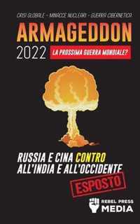 Armageddon 2022: La Prossima Guerra Mondiale?