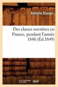 Des Classes Ouvrieres En France, Pendant l'Annee 1848 (Ed.1849)