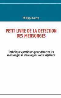 Petit livre de la detection des mensonges