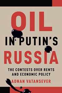 Oil in Putin&apos;s Russia