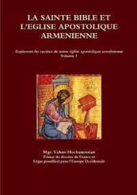 La Sainte Bible et l'Eglise Apostolique Armenienne