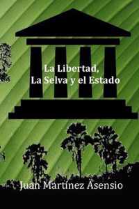 La Libertad, la Selva y el Estado