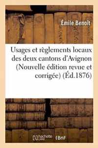 Usages Et Reglements Locaux Des Deux Cantons d'Avignon Nouvelle Edition Revue Et Corrigee