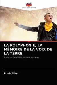 La Polyphonie, La Memoire de la Voix de la Terre