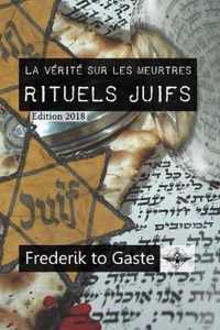 La verite sur les meurtres rituels juifs