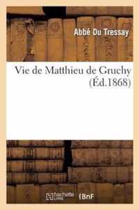 Vie de Matthieu de Gruchy
