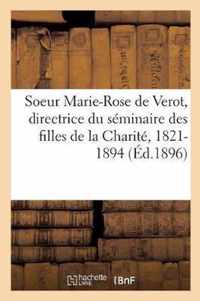Soeur Marie-Rose de Verot, Directrice Du Seminaire Des Filles de la Charite, 1821-1894