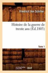 Histoire de la Guerre de Trente Ans. Tome 1 (Ed.1803)