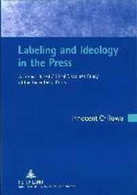 Labeling and Ideology in the Press