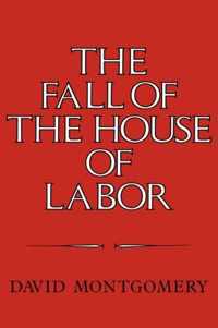 The Fall of the House of Labor