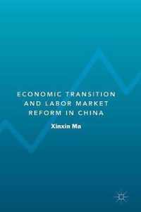 Economic Transition and Labor Market Reform in China
