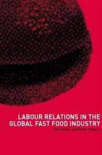 Labour Relations in the Global Fast-Food Industry