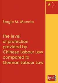 The level of protection provided by Chinese labour law compared to German labour law