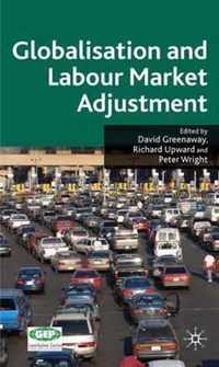 Globalisation and Labour Market Adjustment