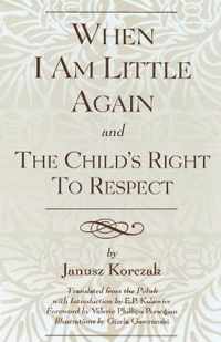 When I Am Little Again and The Child's Right to Respect