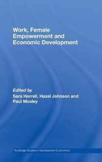 Work, Female Empowerment and Economic Development