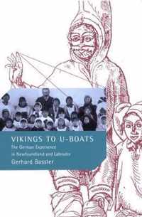 Vikings to U-Boats: The German Experience in Newfoundland and Labrador