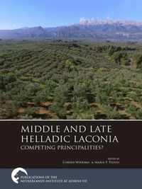 Publications of the Netherlands Institute at Athens 7 -   Middle and Late Helladic Laconia