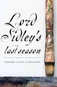 Lord Sidley's Last Season