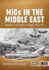 Migs in the Middle East  Volume 1