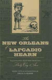 The New Orleans of Lafcadio Hearn