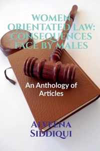 Women Orientated Law: CONSEQUENCES FACE BY MALES