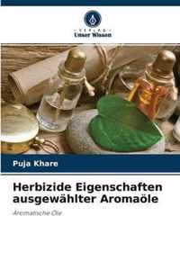 Herbizide Eigenschaften ausgewahlter Aromaoele