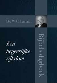 Een begeerlijke rijkdom - Ds. W.C. Lamain - Hardcover (9789087183479)