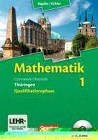Mathematik 1 Sekundarstufe II 11. Schuljahr. Schülerbuch mit CD-ROM. Thüringen