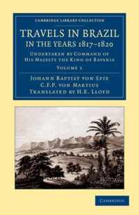 Travels in Brazil, in the Years 1817?çô1820