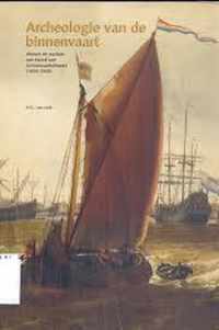 Archeologie van de binnenvaart - Wonen en werken aan boord van binnenvaartschepen (1600 - 1900)
