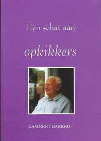 Een schat aan 'Opkikkers'