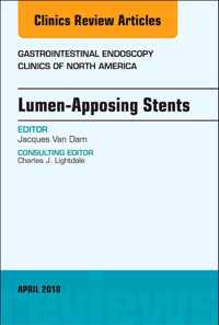 Lumen-Apposing Stents, An Issue of Gastrointestinal Endoscopy Clinics