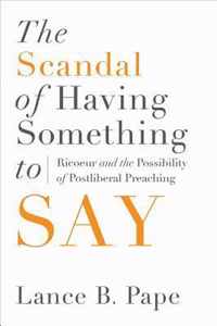 The Scandal of Having Something to Say