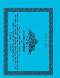 Wright Family Patent Deeds and Land Grants, 1761-1900, Amherst County, Virginia