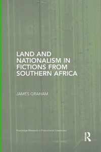 Land and Nationalism in Fictions from Southern Africa