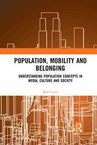 Population, Mobility and Belonging