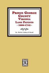 Prince George County, Virginia Land Patents, 1666-1719