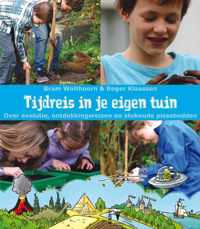 Tijdreis in je eigen tuin