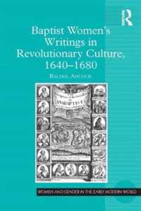 Baptist Women's Writings in Revolutionary Culture, 1640-1680
