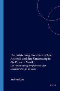 Die Entstehung modernistischer AEsthetik und ihre Umsetzung in die Prosa in Mexiko