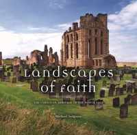 Landscapes Of Faith: The Christian Heritage Of The North Eas