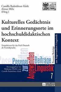 Kulturelles Gedaechtnis Und Erinnerungsorte Im Hochschuldidaktischen Kontext