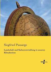 Landschaft und Kulturentwicklung in unseren Klimabreiten