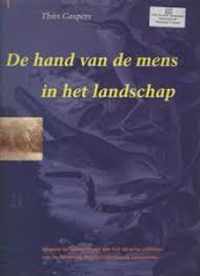 De hand van de mens in het landschap