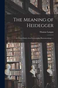 The Meaning of Heidegger
