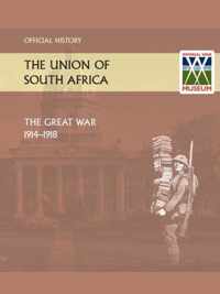 Union of South Africa and the Great War 1914-1918. Official History