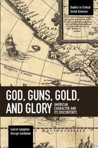 God, Guns, Gold And Glory