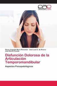 Disfuncion Dolorosa de la Articulacion Temporomandibular