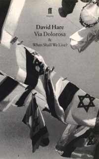 Via Dolorosa and When Shall We Live?